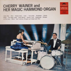 Cherry Wainer - Cherry Wainer And Her Magic Hammond Organ