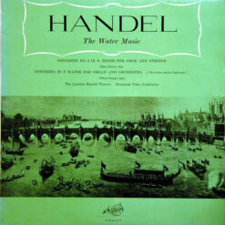 Georg Friedrich Händel– The London Handel Players, Benjamin Tuke - 1967 - The Water Music
