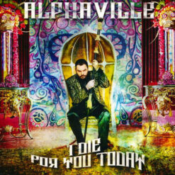 Alphaville - 2010 - I Die For You Today