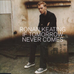 Ronan Keating - 2002 - If Tomorrow Never Comes