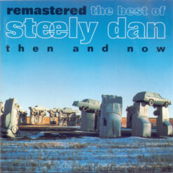 Steely Dan - 1993 - Remastered • The Best Of Steely Dan (Then And Now)