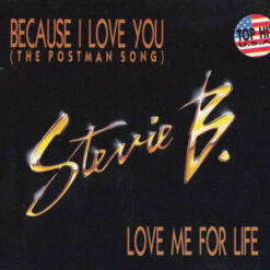 Stevie B - 1990 - Because I Love You / Love Me For Life