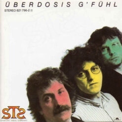 STS - Überdosis G'fühl