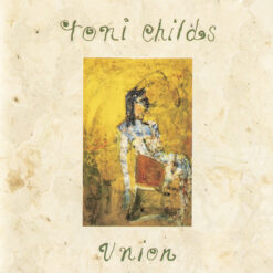 Toni Childs - Union
