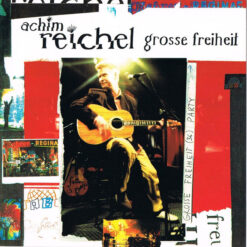 Achim Reichel - 1994 - Grosse Freiheit