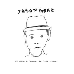 Jason Mraz - 2008 - We Sing, We Dance, We Steal Things