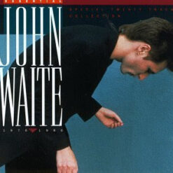 John Waite - 1992 - Essential John Waite 1976 - 1986