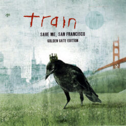 Train - 2010 - Save Me, San Francisco