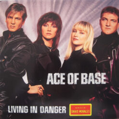 Ace Of Base - 1994 - Living In Danger [Maxi]