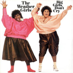 Weather Girls - 1985 - Big Girls Don't Cry