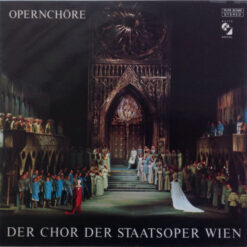 Wiener Staatsopernchor - Opernchöre