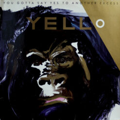 Yello - 1983 - You Gotta Say Yes To Another Excess