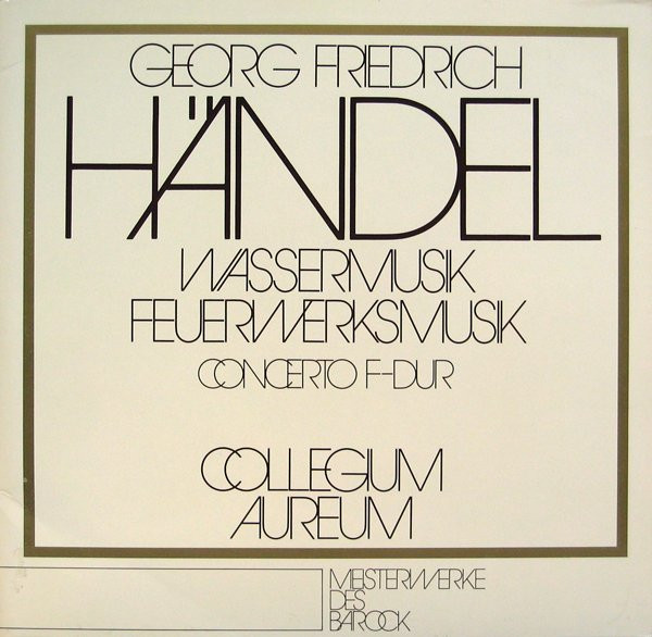 ALP22375C_1776067019 Georg Friedrich Händel, Collegium Aureum – 1973 – Wassermusik / Feuerwerksmusik / Concerto F-dur