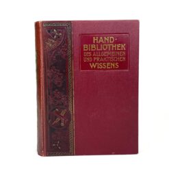 Emanuel Müller-Baden knyga vokiečių kalba “Hand-Bibliothek des allgemeinen und praktischen Wissens” 7x20,5x26,5 cm