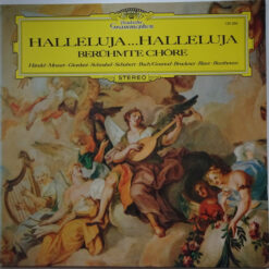 Berliner Händel-Chor, Radio-Symphonie-Orchester Berlin, Günther Arndt - Halleluja... Halleluja (Berühmte Chöre)