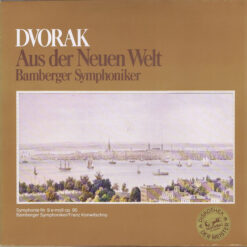 Antonín Dvořák, Bamberger Symphoniker, Franz Konwitschny - 1975 - Aus Der Neuen Welt