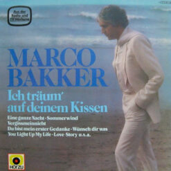 Marco Bakker - 1981 - Ich Träum' Auf Deinem Kissen