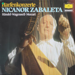Nicanor Zabaleta, Georg Friedrich Händel· Georg Christoph Wagenseil· Wolfgang Amadeus Mozart - Harfenkonzerte