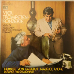 Vivaldi, Georg Philipp Telemann, Leopold Mozart, Johann Nepomuk Hummel— Herbert von Karajan· Maurice André- Berliner Philharmoniker - 1974 - Vier Trompeten-Konzerte