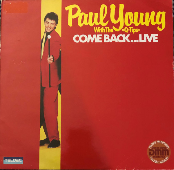 ALP22767P_1778509742 Paul YoungWith The Q Tips – 1984 – Come Back…Live