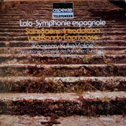 Lalo/ Camille Saint-Saëns- Konstanty Andrzej Kulka• Wielka Orkiestra Symfoniczna Polskiego Radia• Kazimierz Kord - Lalo: Symphonie Espagnole / Saint-Saëns: Introduktion Und Rondo Capriccioso