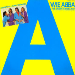 ABBA - 1981 - A Wie ABBA (Die Grössten Erfolge Von »Waterloo« Bis »Super Trouper«)