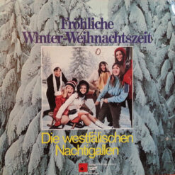 Die Westfälischen Nachtigallen - 1973 - Fröhliche Winter-Weihnachtszeit