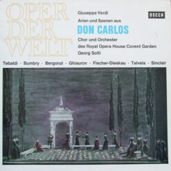 Giuseppe Verdi- Chorus Of The Royal Opera House, Covent GardenUnd Orchestra Of The Royal Opera House, Covent Garden, Georg Solti - 1974 - Arien Und Szenen Aus Don Carlos