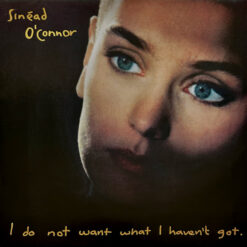 Sinéad O'Connor - 1990 - I Do Not Want What I Haven't Got