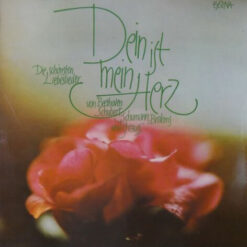 Various - 1982 - Dein Ist Mein Herz - Lieder Von Beethoven, Schubert, Schumann, Brahms Und Strauss
