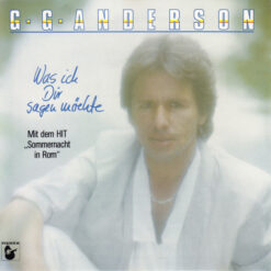 G.G. Anderson - 1985 - Was Ich Dir Sagen Möchte