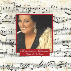 Montserrat Caballé - Hijo De La Luna
