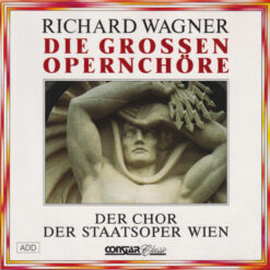 Richard Wagner - 1988 - Die Grossen Opernchöre