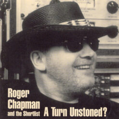 Roger ChapmanAnd The Shortlist - 1998 - A Turn Unstoned?