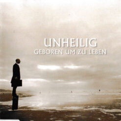 Unheilig - 2010 - Geboren Um Zu Leben