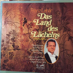 Franz Lehár, Margit Schramm, Rudolf Schock, Liselotte Schmidt, Ferry Gruber, Der Günther-Arndt-Chor, Berliner Symphoniker, Robert Stolz - Das Land Des Lächelns (Gesamtaufnahme)