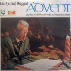Karl Heinrich Waggerl - Advent (Umrahmt Mit Liedern Und Musik Aus Dem Salzburger Land)