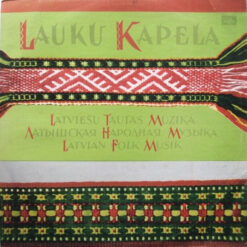 Latvijas Radio Lauku Kapela - 1972 - Latviešu Tautas Dziesmas Un Dejas