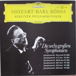 Wolfgang Amadeus Mozart- Karl Böhm/ Berliner Philharmoniker - 1975 - Die Sechs Großen Symphonien