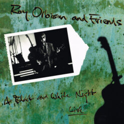 Roy OrbisonAnd Guests - 1989 - A Black And White Night Live