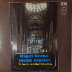 Various - Rigas Doma Lielás Érgeles = Die Grosse Orgel Im Rigaer Dom