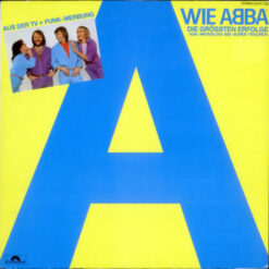 ABBA - 1981 - A Wie ABBA (Die Grössten Erfolge Von »Waterloo« Bis »Super Trouper«)