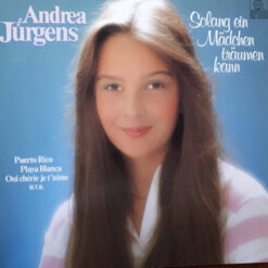 Andrea Jürgens - 1982 - Solang Ein Mädchen Träumen Kann