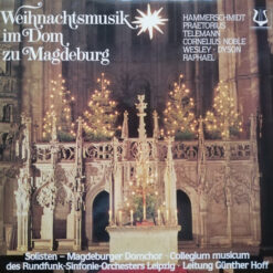 Solisten - Magdeburger Domchor, Collegium Musicum Des Rundfunksinfonieorchesters Leipzig, Günther Hoff, Hitoshi Hatano, Anneliese Pflugbeil, Matthias Eisenberg - 1984 - Weihnachtsmusik Im Dom Zu Magdeburg
