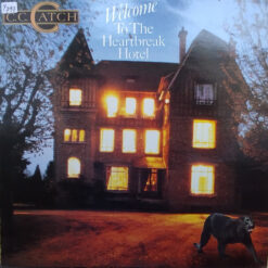 C.C. Catch - 1986 - Welcome To The Heartbreak Hotel