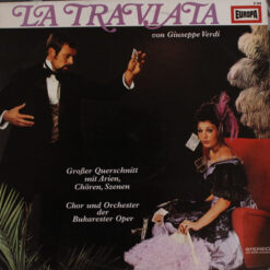 Giuseppe Verdi, Corul Operei RomâneUnd Orchestra Operei Române - La Traviata