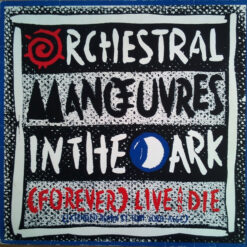 Orchestral Manoeuvres In The Dark - 1986 - (Forever) Live And Die (Extended Remix) [Maxi]