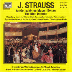 J. Strauss Jr.- Wiener VolksopernorchesterDir./Cond.: Peter Falk (2), Royal Philharmonic OrchestraDir./Cond.: Norman Sattler - 1988 - An Der Schönen Blauen Donau = The Blue Danube