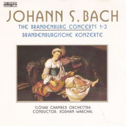 Johann Sebastian Bach, Slovak Chamber Orchestra, Bohdan Warchal - The Brandenburg Concerts 1-3