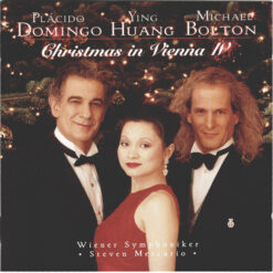 Placido Domingo, Ying Huang, Michael Bolton - 1997 - Christmas In Vienna IV